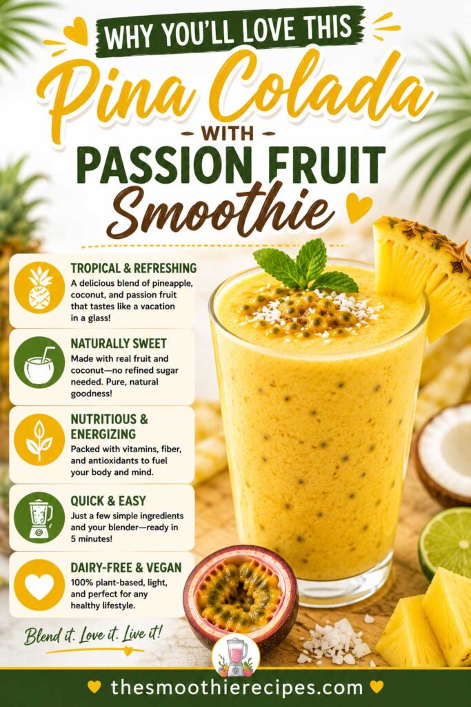 pina colada with passion fruit smoothie people love
