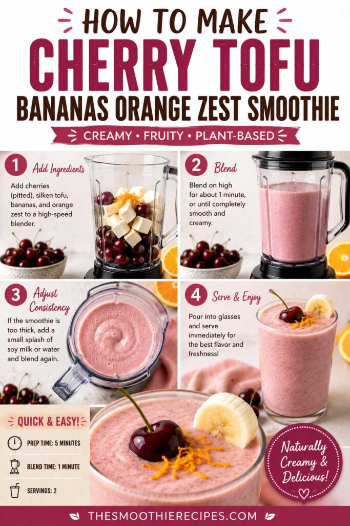 How to make Cherry Tofu Bananas Orange Zest Smoothie vegan cherry smoothie