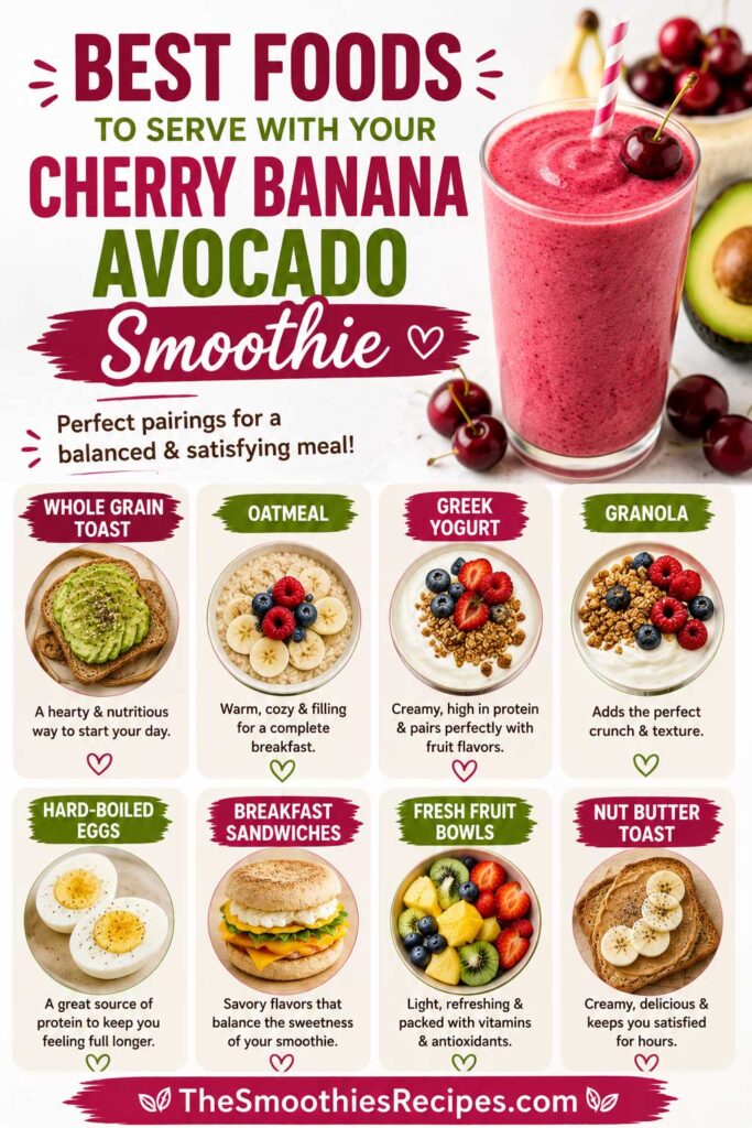 Best Foods To Serve With Cherry Banana Avocado Smoothie